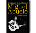 Libro - Miguel Abuelo, El Paladín de la Libertad Libro - Miguel Abuelo, El Paladín de la Libertad